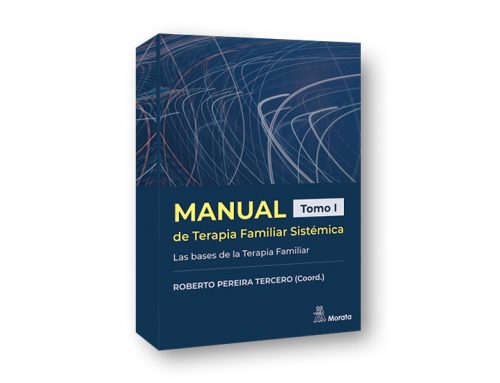 «Manual de Terapia Familiar Sistémica. Las bases de la Terapia Familiar». Tomo I