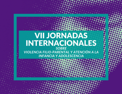 VII Jornadas Internacionales sobre Violencia Filio-Parental y Atención a la Infancia y Adolescencia