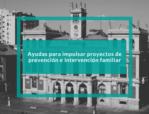 Ayudas para impulsar proyectos de prevención e intervención familiar